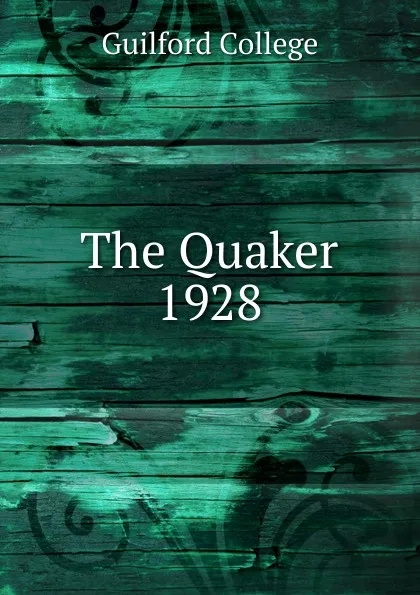 Обложка книги The Quaker, Guilford College