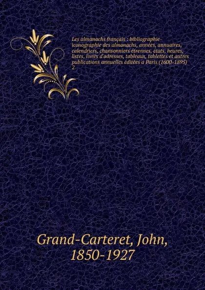 Обложка книги Les almanachs francais, John Grand-Carteret