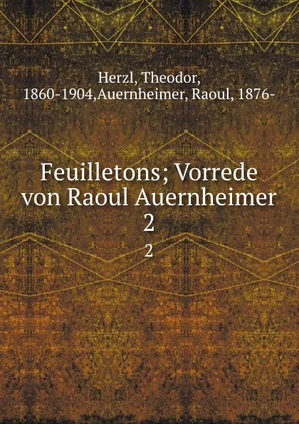 Обложка книги Feuilletons, Theodor Herzl