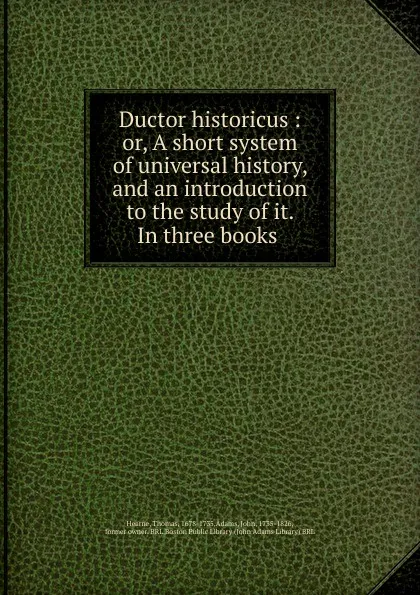 Обложка книги Ductor historicus, Thomas Hearne