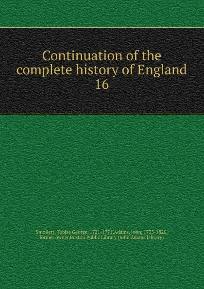 Обложка книги Continuation of the complete history of England, Tobias George Smollett