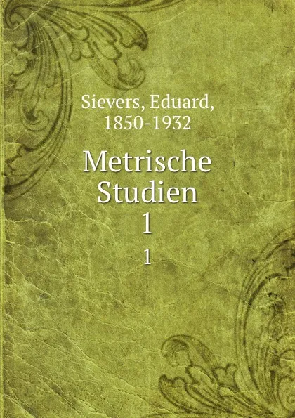 Обложка книги Metrische Studien, Eduard Sievers