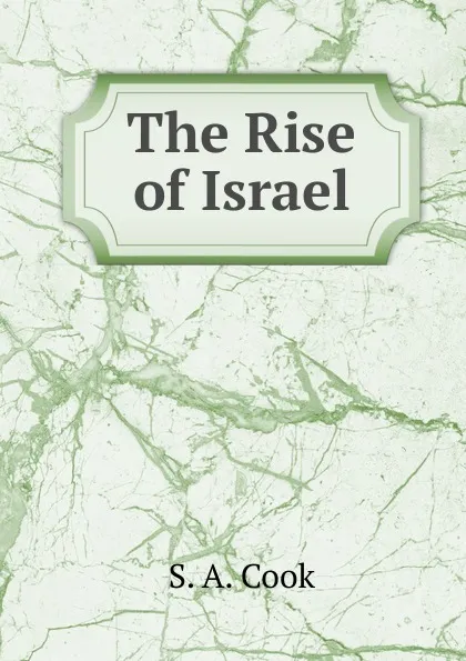 Обложка книги The Rise of Israel, S.A. Cook