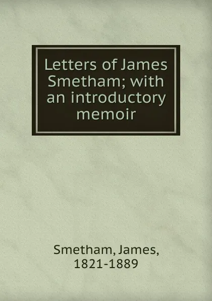 Обложка книги Letters of James Smetham, James Smetham