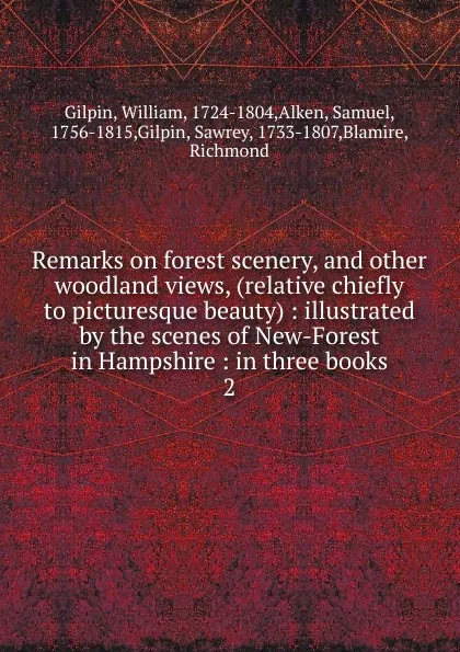 Обложка книги Remarks on forest scenery. And other woodland views, Gilpin William