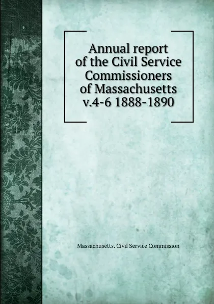 Обложка книги Annual report of the Civil Service Commissioners of Massachusetts, Massachusetts. Civil Service Commission