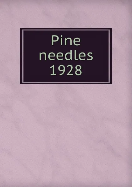 Обложка книги Pine needles, North Carolina College for Women