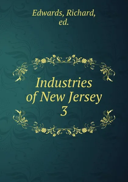 Обложка книги Industries of New Jersey., Richard Edwards