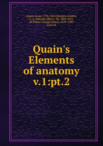 Обложка книги Quain.s Elements of anatomy, Jones Quain