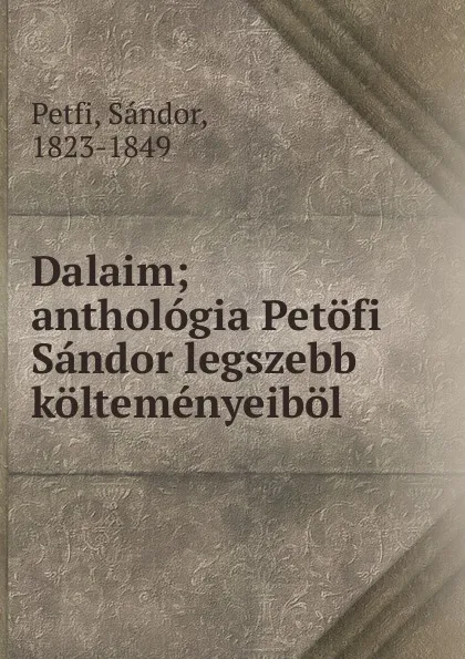 Обложка книги Dalaim, Sándor Petfi