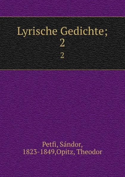 Обложка книги Lyrische Gedichte, Sándor Petfi