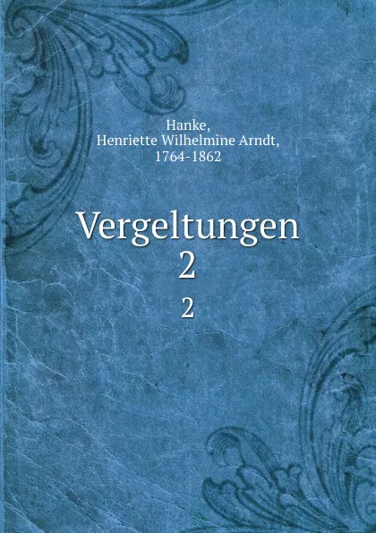 Обложка книги Vergeltungen, Henriette Wilhelmine Arndt Hanke