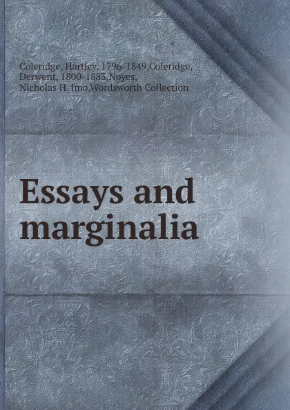 Обложка книги Essays and marginalia, Hartley Coleridge