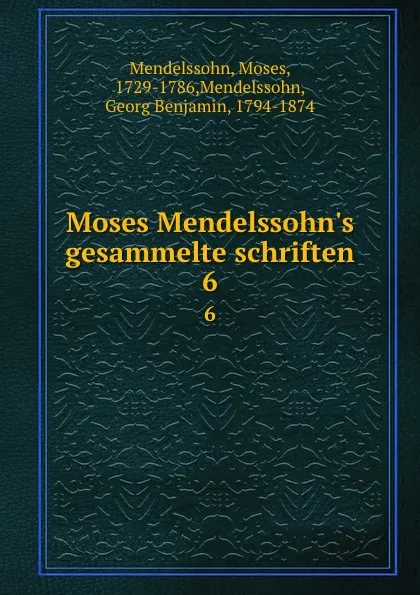 Обложка книги Moses Mendelssohn.s gesammelte schriften, Moses Mendelssohn