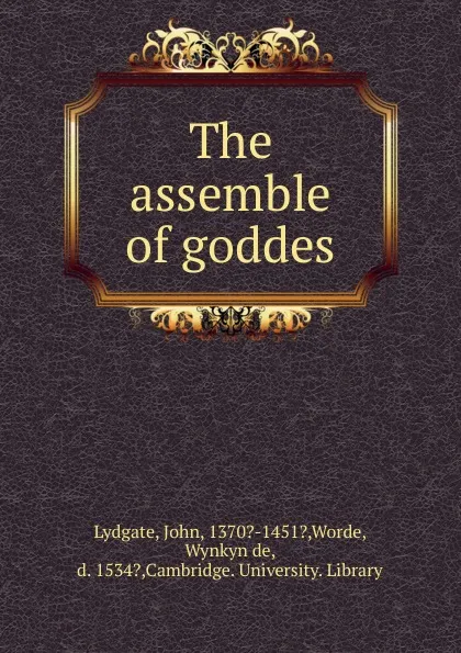 Обложка книги The assemble of goddes, Lydgate John