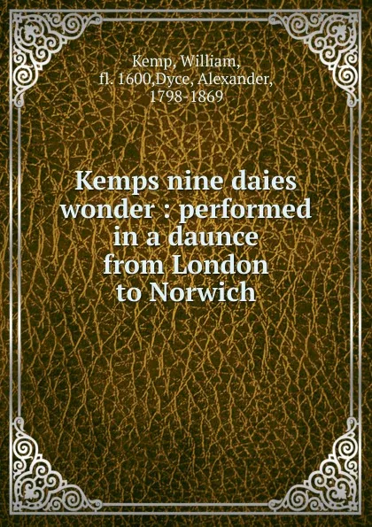 Обложка книги Kemps nine daies wonder, William Kemp