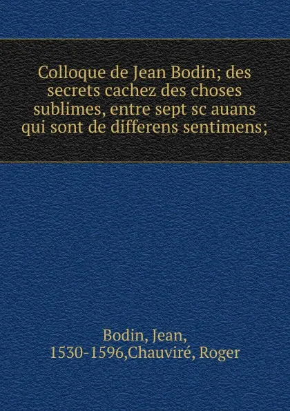 Обложка книги Colloque de Jean Bodin, Jean Bodin