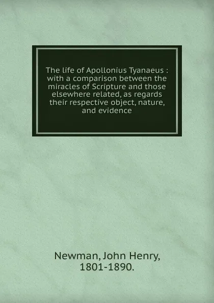 Обложка книги The life of Apollonius Tyanaeus, Newman John Henry