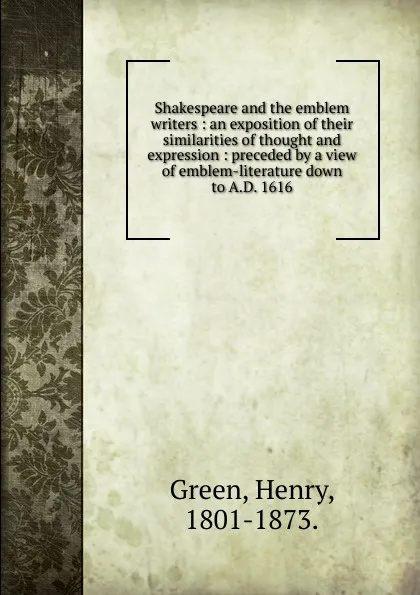 Обложка книги Shakespeare and the emblem writers, Henry Green