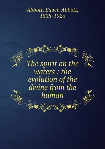 Обложка книги The spirit on the waters, Edwin Abbott