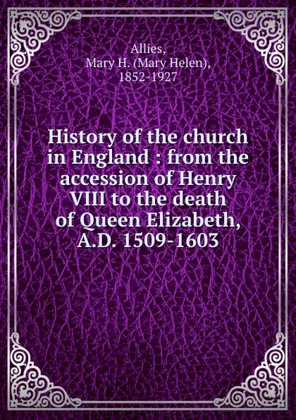 Обложка книги History of the church in England, Mary Helen Allies