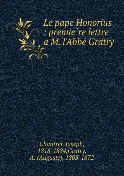 Обложка книги Le pape Honorius, Joseph Chantrel