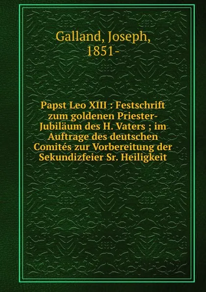 Обложка книги Papst Leo XIII, Joseph Galland