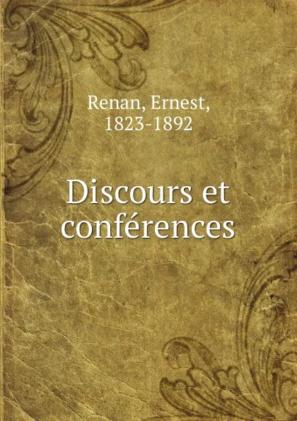 Обложка книги Discours et conferences, Эрнест Ренан