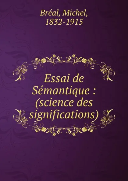 Обложка книги Essai de Semantique, Michel Bréal