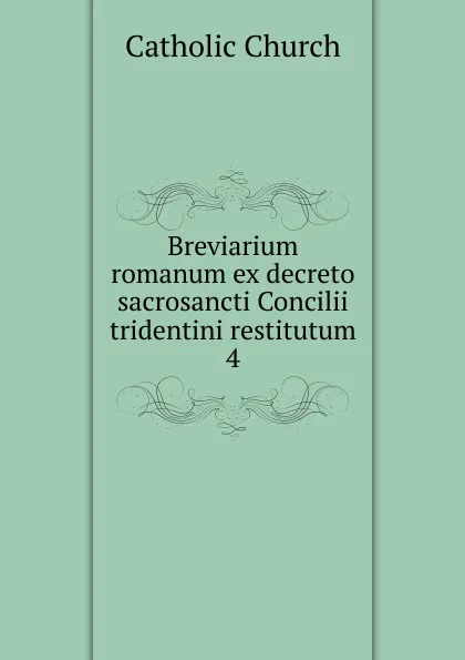 Обложка книги Breviarium romanum ex decreto sacrosancti Concilii tridentini restitutum, Catholic Church