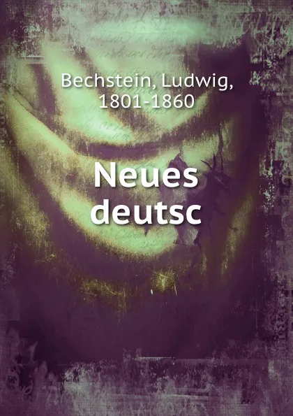 Обложка книги Neues deutsc, Ludwig Bechstein