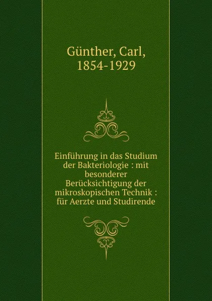 Обложка книги Einfuhrung in das Studium der Bakteriologie, Carl Günther