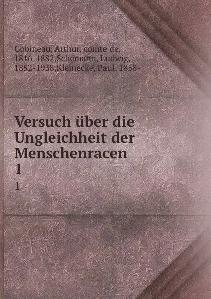 Обложка книги Versuch uber die Ungleichheit der Menschenracen, Arthur Gobineau