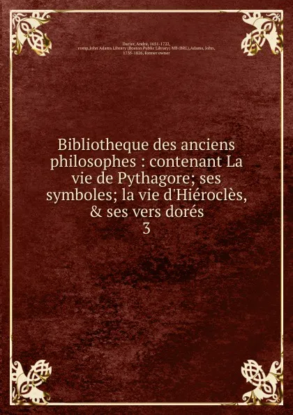 Обложка книги Bibliotheque des anciens philosophes, André Dacier