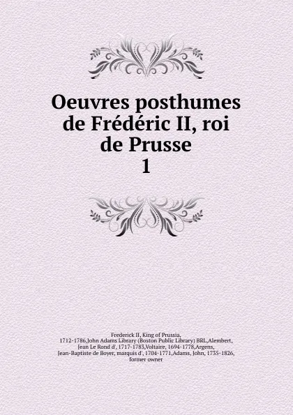 Обложка книги Oeuvres posthumes de Frederic II, roi de Prusse, Frederick II