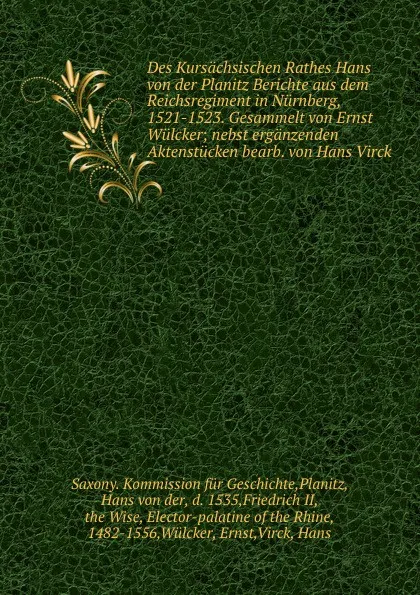 Обложка книги Des Kursachsischen Rathes Hans von der Planitz Berichte aus dem Reichsregiment in Nurnberg, 1521-1523. Gesammelt von Ernst Wulcker, Hans von der Planitz