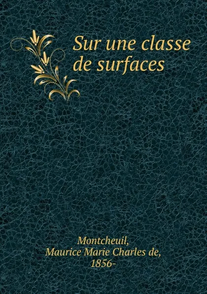 Обложка книги Sur une classe de surfaces, Maurice Marie Charles de Montcheuil