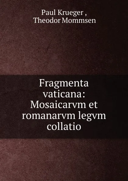 Обложка книги Fragmenta vaticana, Paul Krueger