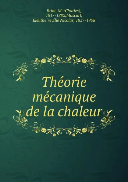 Обложка книги Theorie mecanique de la chaleur, Charles Briot