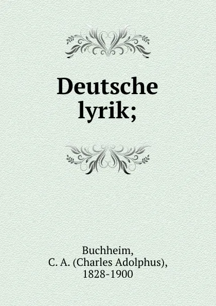 Обложка книги Deutsche lyrik, Charles Adolphus Buchheim