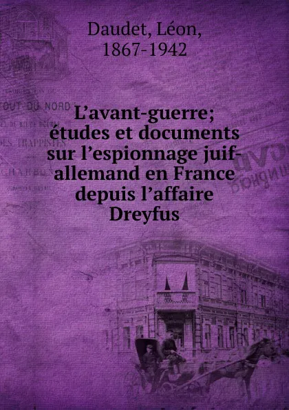 Обложка книги L.avant-guerre, Léon Daudet