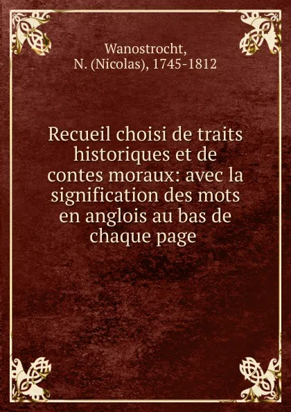 Обложка книги Recueil choisi de traits historiques et de contes moraux, Nicolas Wanostrocht