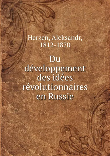 Обложка книги Du developpement des idees revolutionnaires en Russie, Aleksandr Herzen