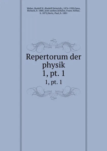 Обложка книги Repertorum der physik, Rudolf Heinrich Weber
