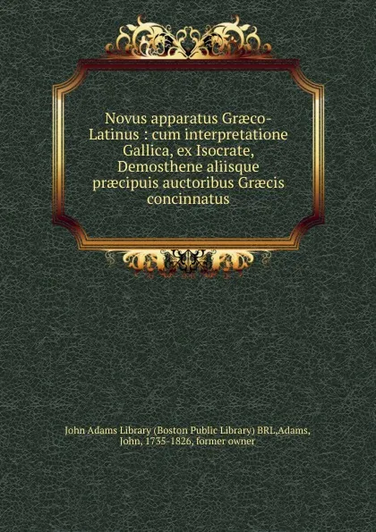 Обложка книги Novus apparatus Graeco-Latinus, John Adams