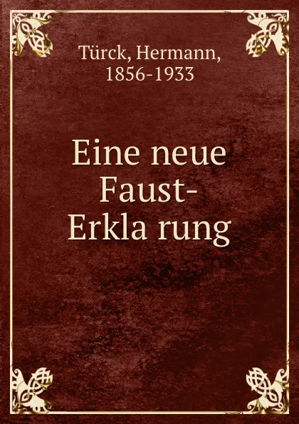 Обложка книги Eine neue Faust-Erklarung, Hermann Türck