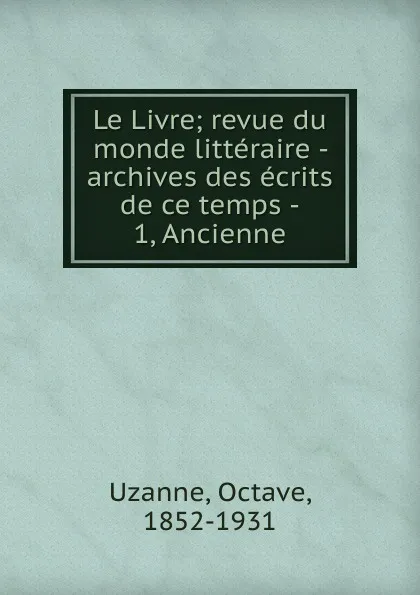 Обложка книги Le Livre, Octave Uzanne