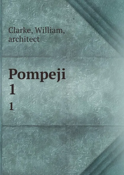 Обложка книги Pompeji, William Clarke