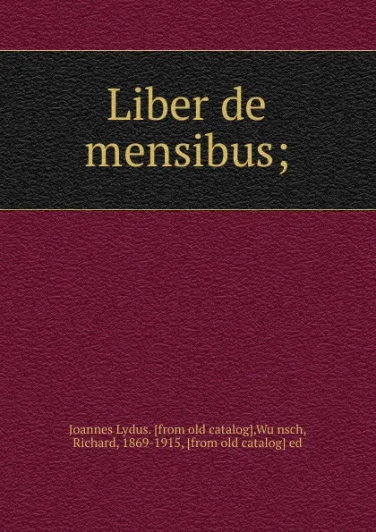 Обложка книги Liber de mensibus, Joannes Lydus