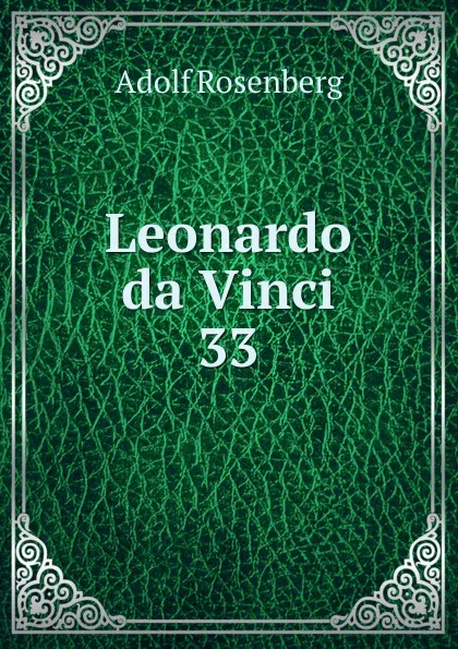 Обложка книги Leonardo da Vinci, Adolf Rosenberg